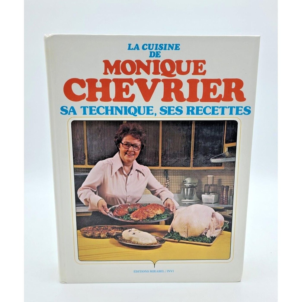 La Cuisine de Monique Chevrier – Livres de Recettes 70s French Quebec Cookbook